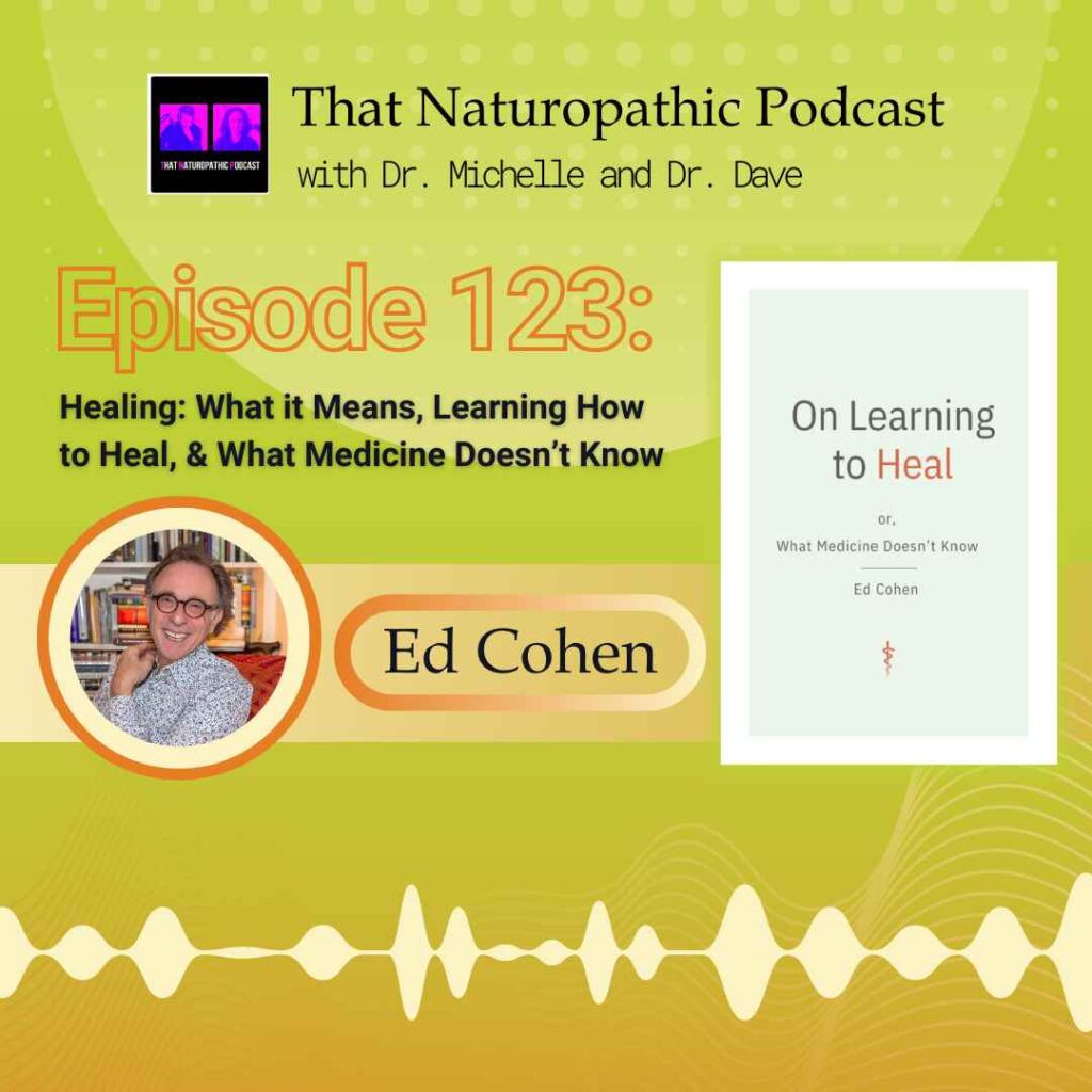 Professor Ed Cohen - That Naturopathic Podcast
